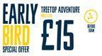 Early bird Special Offer Treetop Adventure £15